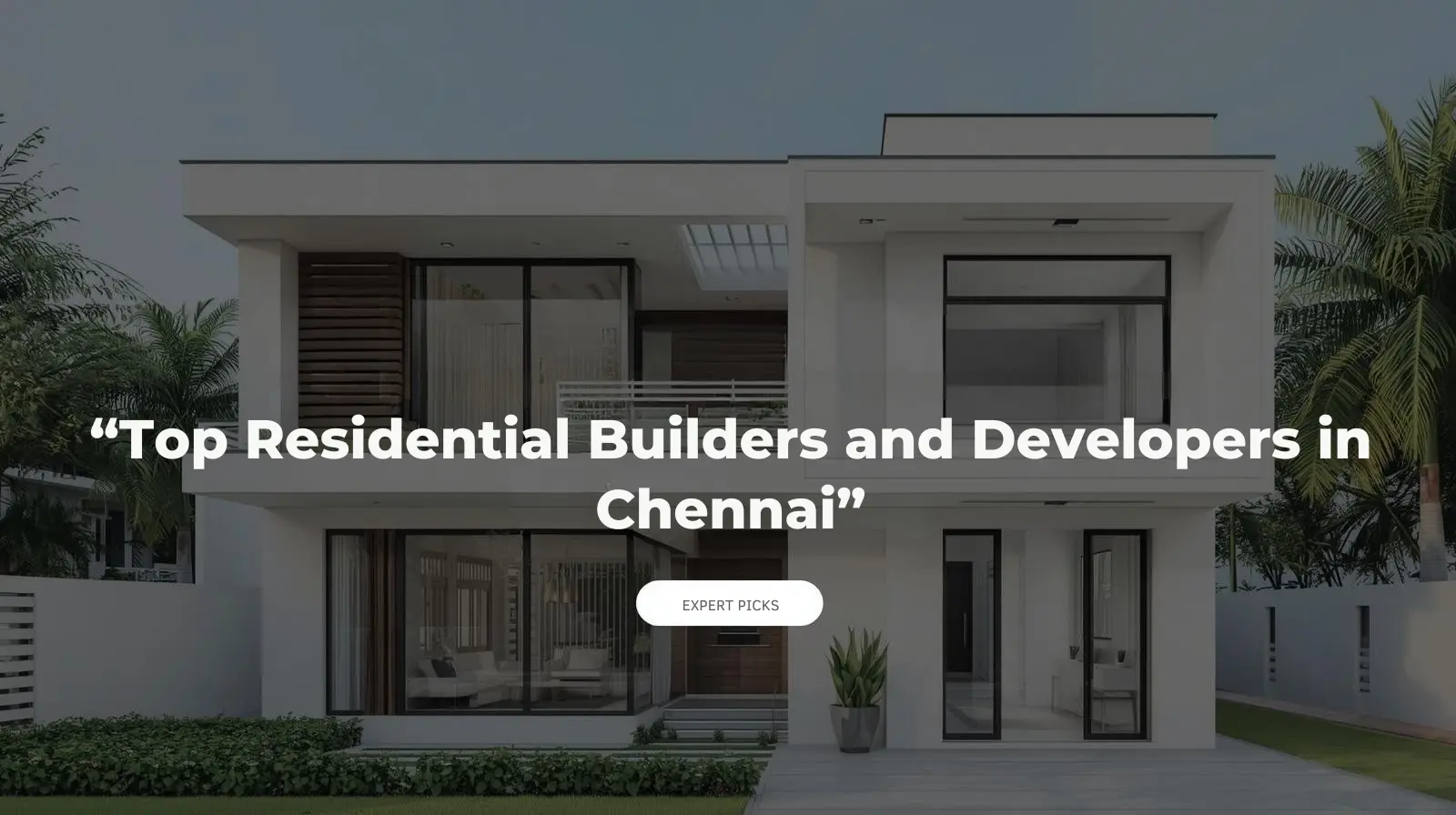 Top Residential Builders & Developers in Chennai